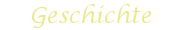 Geschichte